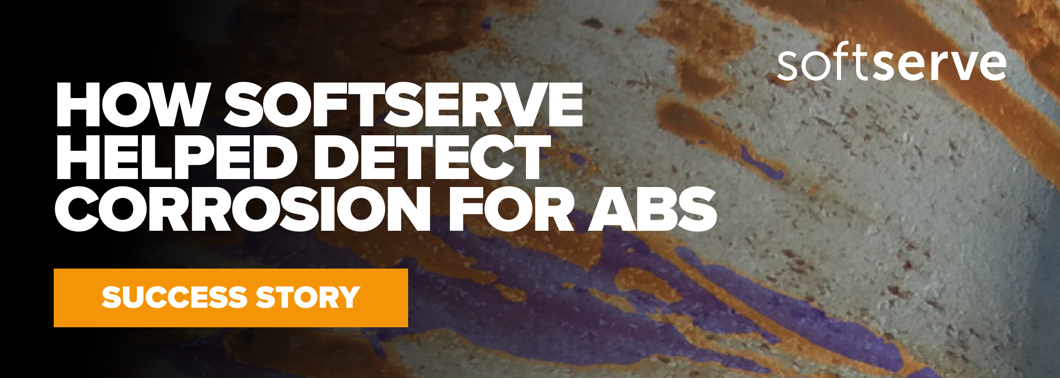 SoftServe Helped Detect Corrosion for ABS