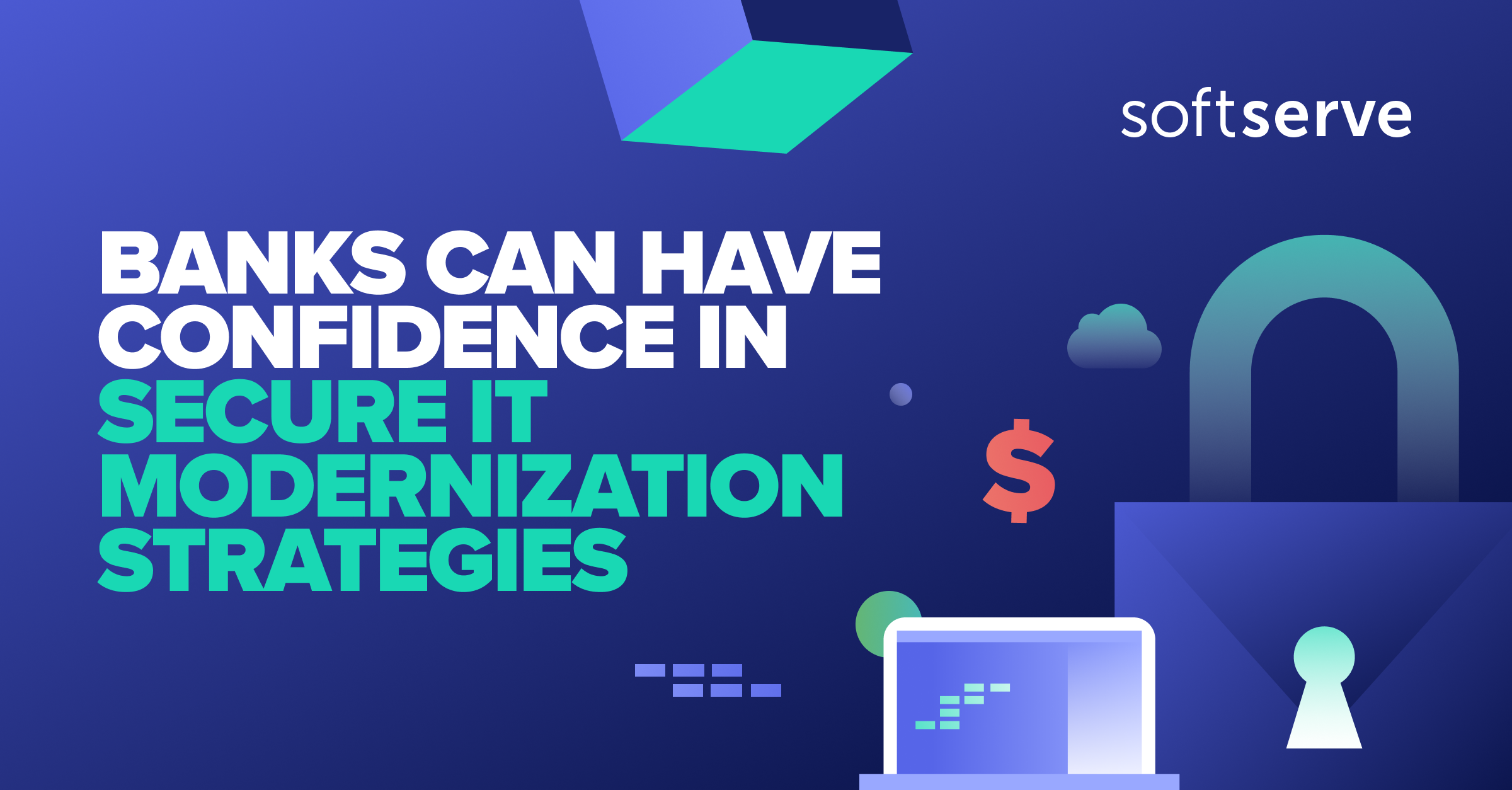 Bank Confidence in IT Modernization Grows | SoftServe