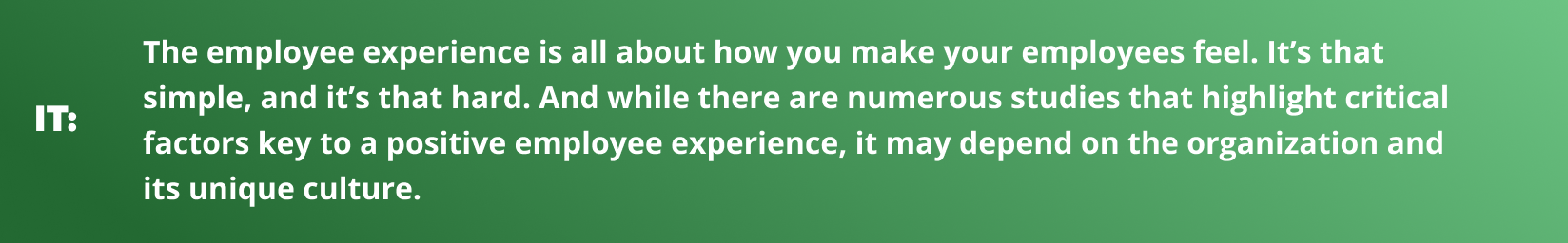 The employee experience is all about how you make your employees feel.