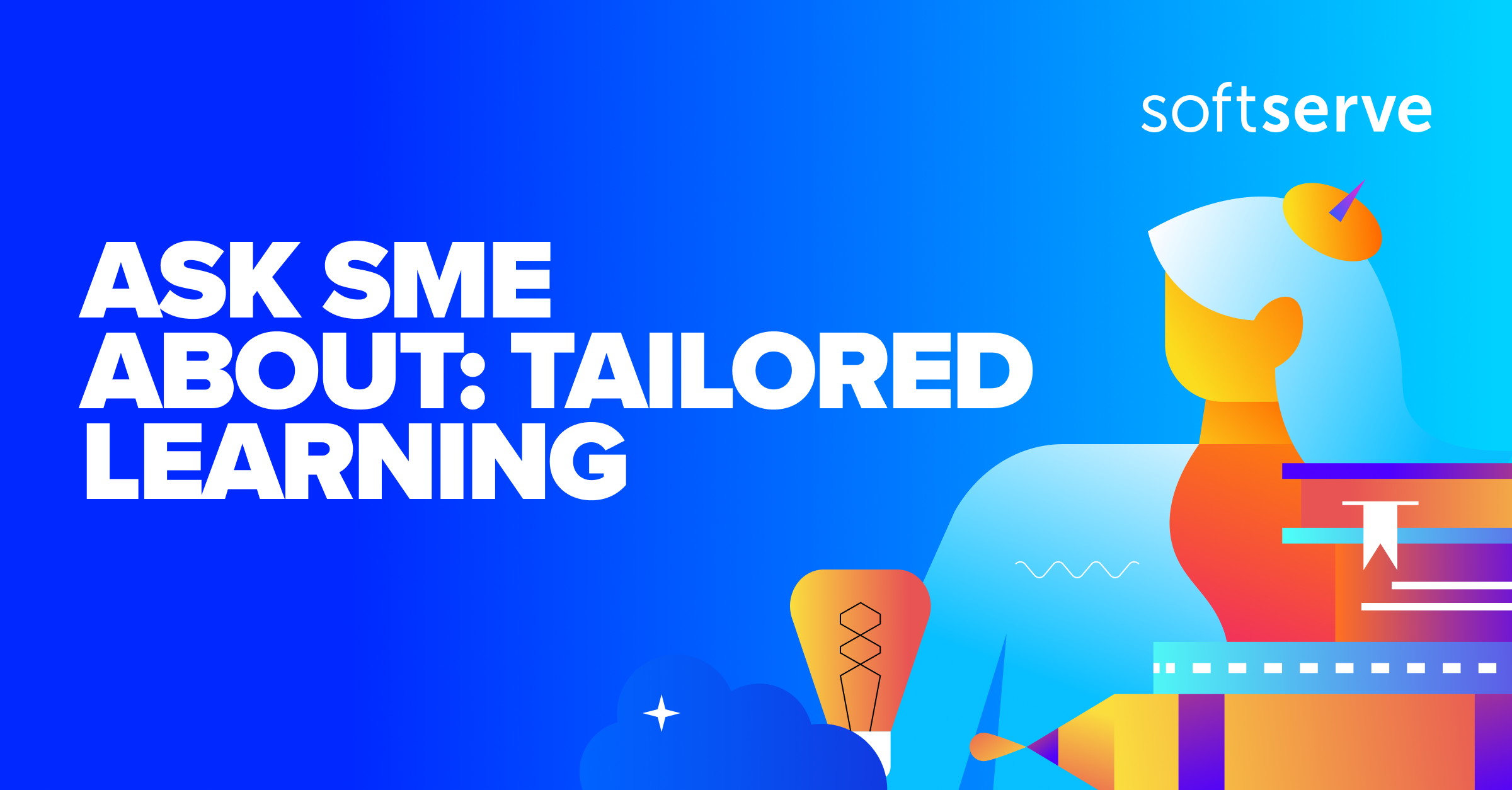 Ask SME About Tailored Learning SoftServe