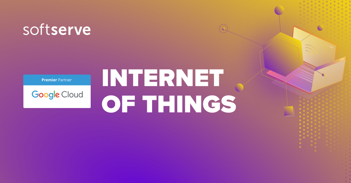 Google Cloud IoT Consulting Partner | SoftServe