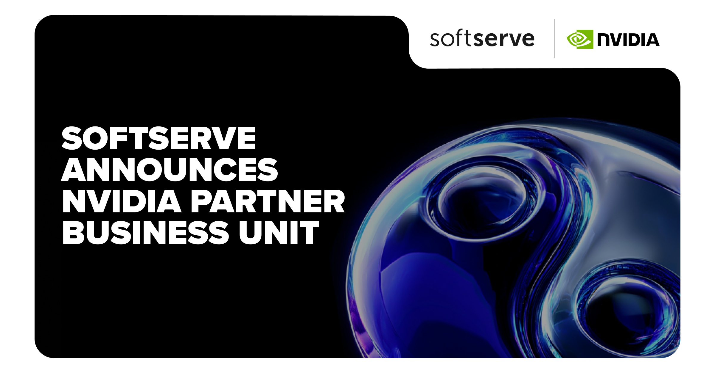 SoftServe Announces NVIDIA Partner Business Unit