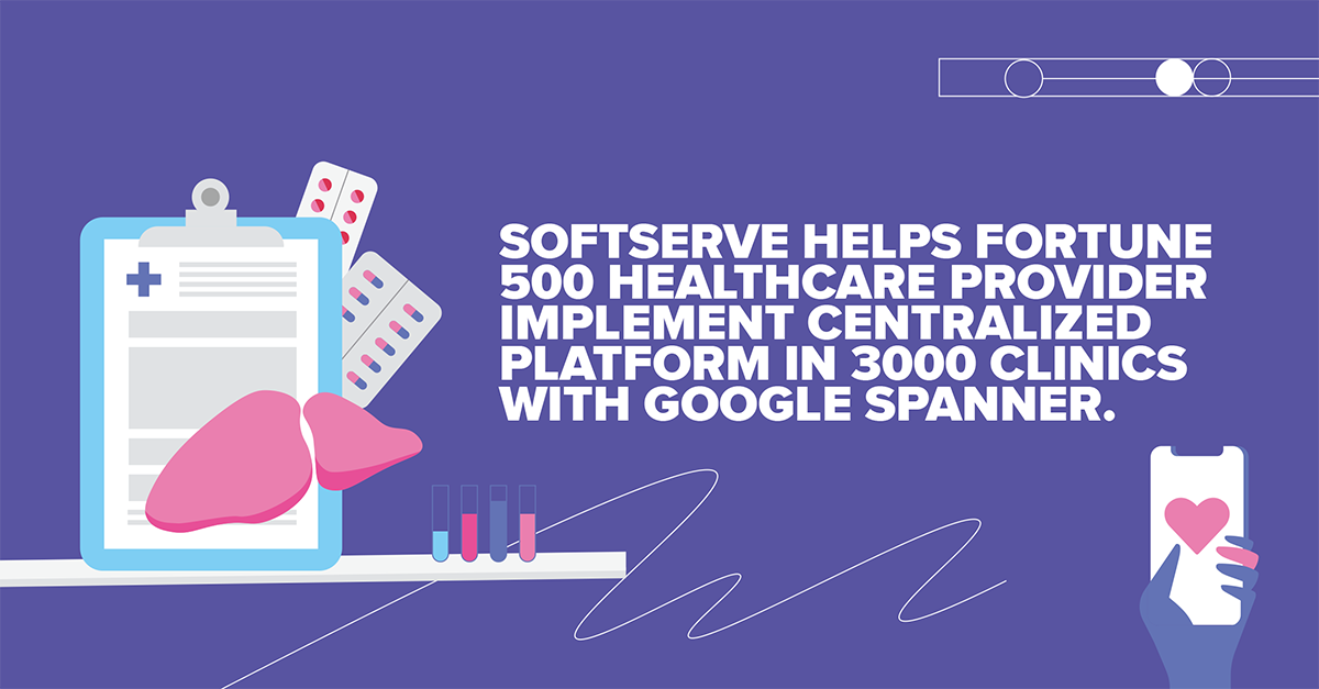 SoftServe Helps Fortune 500 Healthcare Provider Implement Centralized